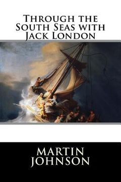 portada Through the South Seas with Jack London (in English)