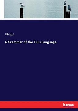 portada A Grammar of the Tulu Language (en Inglés)