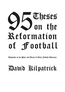 portada 95 Theses on the Reformation of Football (en Inglés)