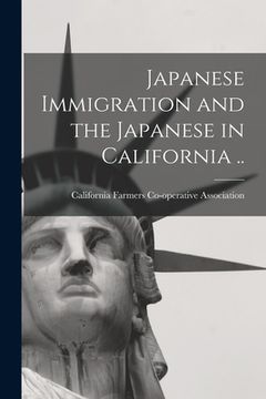 portada Japanese Immigration and the Japanese in California .. (en Inglés)