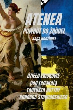 portada ATENEA czyli POWRÓT DO ŻRÓDEL: Saga Rodzinna (en Polaco)