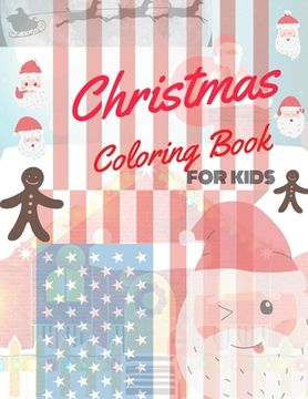 portada Christmas Coloring Book for Kids: coloring book for boys, girls, and kids of 2 to 8 years old
