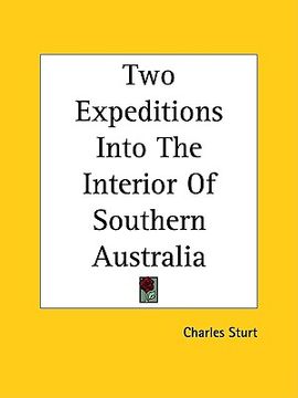 portada two expeditions into the interior of southern australia (en Inglés)