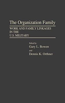 portada The Organization Family: Work and Family Linkages in the U. S. Military (en Inglés)