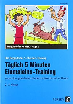 portada Täglich 5 Minuten Einmaleins-Training: Kurze Übungseinheiten für den Unterricht und zu Hause (2. Und 3. Klasse) (Das Bergedorfer 5-Minuten-Training) (en Alemán)