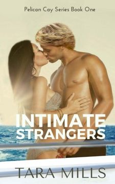 portada Intimate Strangers (Pelican Cay Series) (Volume 1)