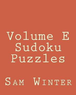portada Volume E Sudoku Puzzles: Fun, Large Print Sudoku Puzzles (en Inglés)