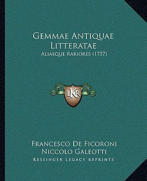 portada Gemmae Antiquae Litteratae: Aliaeque Rariores (1757) (en Latin)