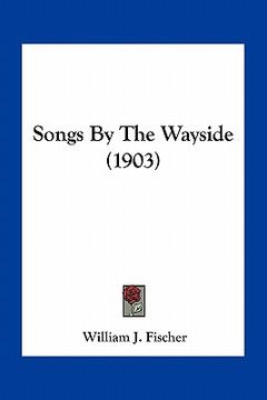 portada songs by the wayside (1903) (in English)