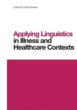 portada Applying Linguistics in Illness and Healthcare Contexts (Contemporary Studies in Linguistics) (en Inglés)