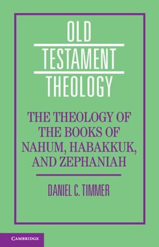 portada The Theology of the Books of Nahum, Habakkuk, and Zephaniah (en Inglés)