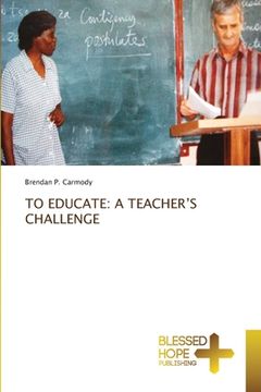 portada To Educate: A Teacher's Challenge (en Inglés)