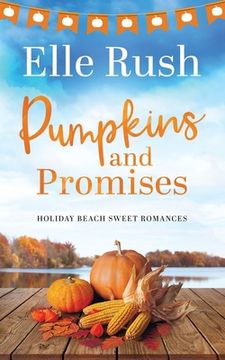 portada Pumpkins and Promises: A Holiday Beach Sweet Romance (in English)