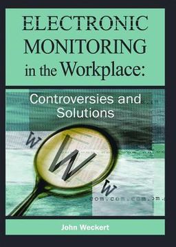 portada electronic monitoring in the workplace: controversies and solutions
