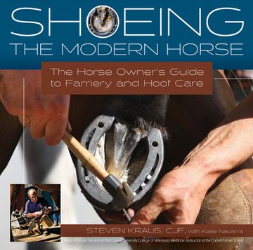 portada Shoeing the Modern Horse: The Horse Owner'S Guide to Farriery and Hoof Care (en Inglés)