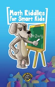 portada Math Riddles for Smart Kids: 400+ Math Riddles and Brain Teasers Your Whole Family Will Love (en Inglés)
