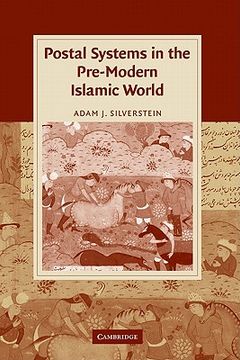 portada Postal Systems in the Pre-Modern Islamic World (Cambridge Studies in Islamic Civilization) (in English)