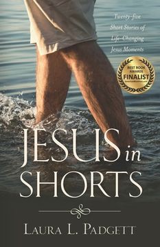 portada Jesus in Shorts: Twenty-five Short Stories of Life-Changing Jesus Moments (en Inglés)