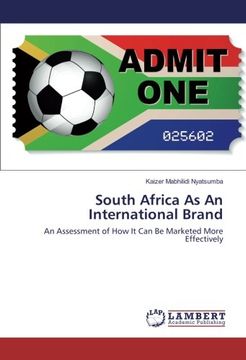 portada South Africa As An International Brand: An Assessment of How It Can Be Marketed More Effectively