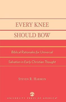 portada every knee should bow: biblical rationales for universal salvation in early christian thought (en Inglés)