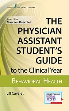 portada The Physician Assistant Student's Guide to the Clinical Year: Behavioral Health: With Free Online Access! (en Inglés)