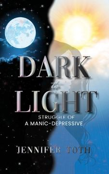 portada Dark to Light: Struggle of a Manic-Depressive