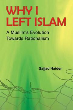 portada Why I Left Islam: A Muslim's Evolution Towards Rationalism (in English)