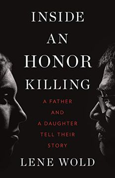 portada Inside an Honor Killing: A Father and a Daughter Tell Their Story (en Inglés)