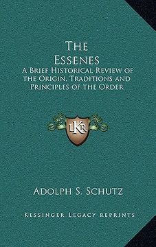portada the essenes: a brief historical review of the origin, traditions and principles of the order (en Inglés)