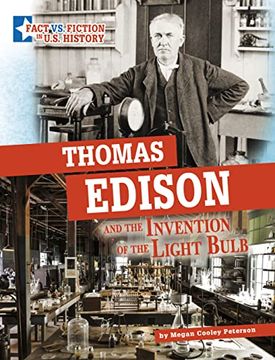 portada Thomas Edison and the Invention of the Light Bulb: Separating Fact from Fiction (en Inglés)