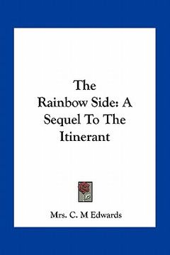 portada the rainbow side: a sequel to the itinerant (en Inglés)