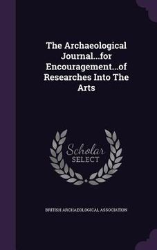 portada The Archaeological Journal...for Encouragement...of Researches Into The Arts