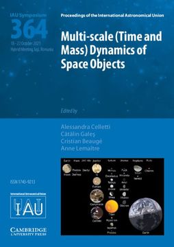 portada Multi-Scale (Time and Mass) Dynamics of Space Objects (Iau S364) (Proceedings of the International Astronomical Union Symposia and Colloquia) (in English)