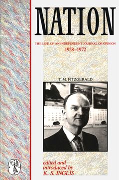 portada Nation: The Life of an Independent Journal of Opinion 1958-1972 (en Inglés)