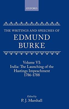 portada The Writings and Speeches of Edmund Burke: Volume vi: India: The Launching of the Hastings Impeachment 1786-1788 