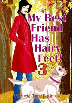 portada My Best Friend Has Hairy Feet! Book 3 (en Inglés)