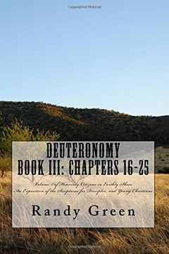 portada Deuteronomy Book III: Chapters 16-25: Volume 5 of Heavenly Citizens in Earthly Shoes, An Exposition of the Scriptures for Disciples  and Young Christians