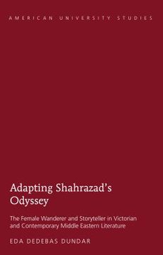 portada Adapting Shahrazad's Odyssey: The Female Wanderer and Storyteller in Victorian and Contemporary Middle Eastern Literature (in English)