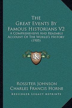 portada the great events by famous historians v2: a comprehensive and readable account of the world's history (1905) (en Inglés)