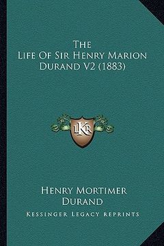 portada the life of sir henry marion durand v2 (1883) (in English)