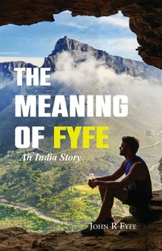 portada The Meaning of Fyfe: An India Story (en Inglés)
