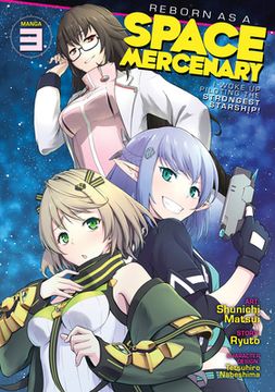 portada Reborn as a Space Mercenary: I Woke up Piloting the Strongest Starship! (Manga) Vol. 3 (en Inglés)