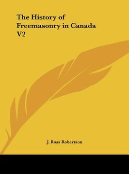 portada the history of freemasonry in canada v2 (en Inglés)