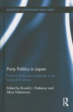 portada Party Politics in Japan: Political Chaos and Stalemate in the 21st Century (in English)