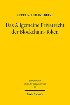portada Das Allgemeine Privatrecht Der Blockchain-Token: Lex Lata Et Ferenda (in German)