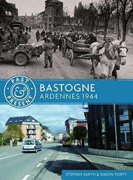 portada Bastogne: Ardennes 1944 (Past & Present)