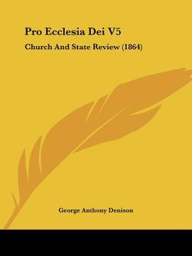 portada pro ecclesia dei v5: church and state review (1864) (in English)