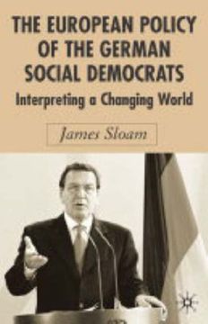 portada The European Policy of the German Social Democrats: Interpreting a Changing World (New Perspectives in German Political Studies)