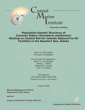 portada Population Genetic Structure of Common Eiders (Somateria mollissima) Nesting on Coastal Barrier Islands Adjacent to Oil Facilities in the Beaufort Sea (en Inglés)