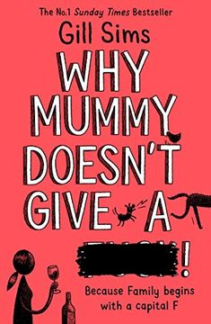 portada Why Mummy Doesn’T Give a ****! The Sunday Times Number one Bestselling Author (en Inglés)